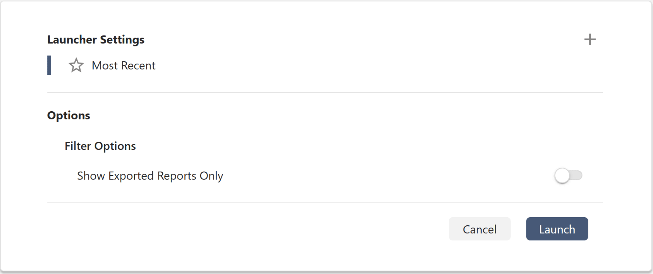 A user interface screen showing Launcher Settings with Most Recent selected, filter options to show exported reports only with a toggle switch, and Cancel and Launch buttons at the bottom.