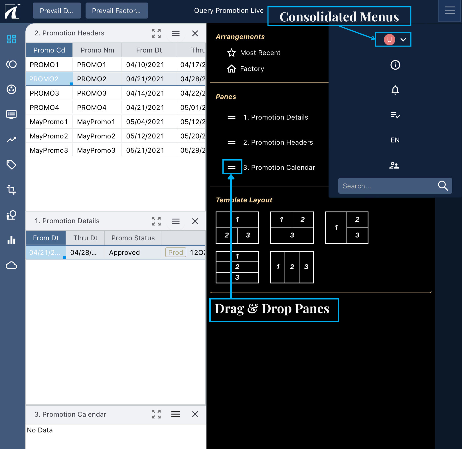 A software interface with a sidebar, main panel, and top menu. Labels highlight Consolidated Menus at the top, Panes, Template Layout, and Drag & Drop Panes in the main workspace—enabling seamless productivity through our new Tablet View.